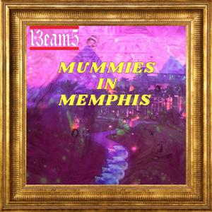 MUMMIES IN MEMPHIS (Explicit)