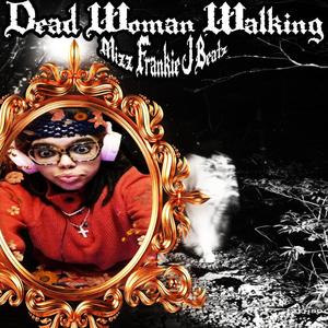 Dead Woman Walking (Explicit)