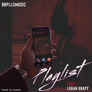 Playlist (feat. Logan Grayy) [Explicit]