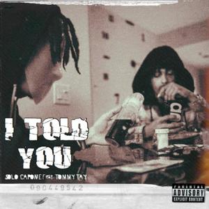 I Told You(feat. Tommy Tay) (Explicit)