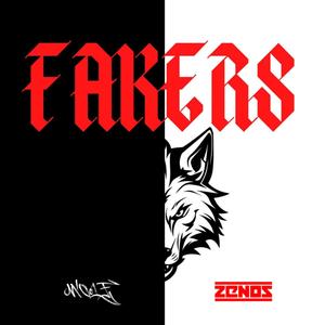 Fakers (feat. ZENOS) [Explicit]