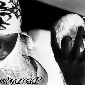 whyumad? (feat. $am $avage) [Explicit]