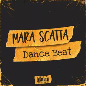 Mara Scatta Dance Beat (Explicit)