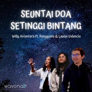 Seuntai Doa Setinggi Bintang(feat. Louise Valencia & Rengganis)
