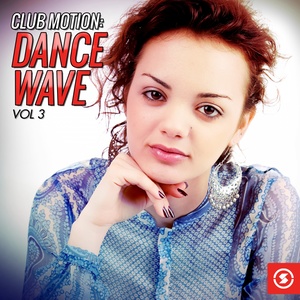 Club Motion Dance Wave, Vol. 3