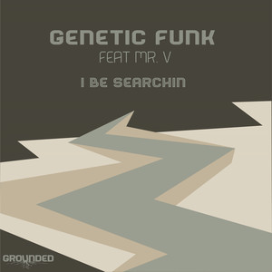 I Be Searchin (Original Mix)