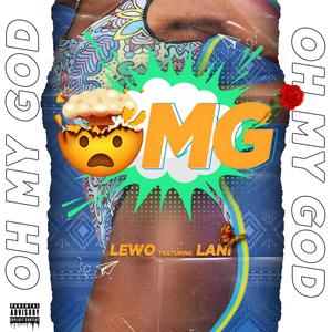 OMG! (oh my God) [feat. Lewo] (Explicit)