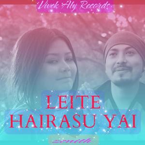 LEITE HAIRASU YAI (feat. ZENITH LAISHRAM)