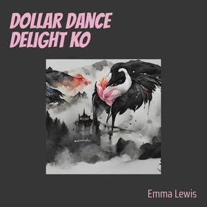 Dollar Dance Delight Ko