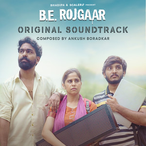 B.E. Rojgaar (Original Soundtrack)