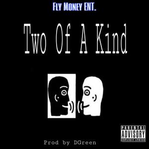 Fly Money ENT-Two Of A Kind