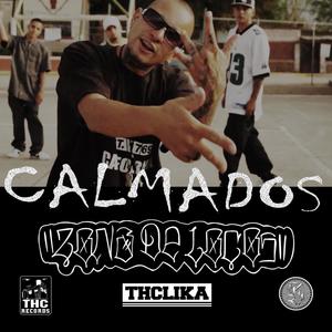 Calmados (feat. Zona De Locos) [Explicit]