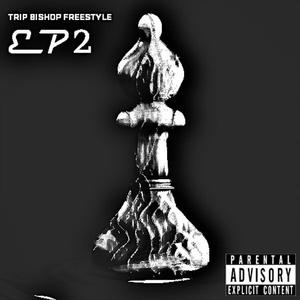 Trip Bishop Freestyle EP 2 (Explicit)