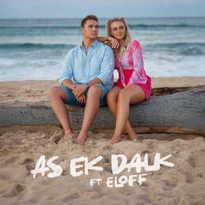 As Ek Dalk (feat. Eloff)