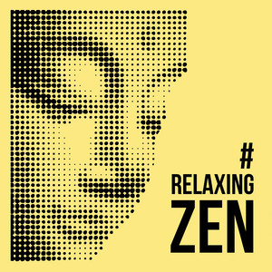 #Relaxing Zen