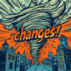 CHANGES! (Explicit)