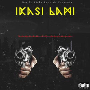 Ikasi Lami (feat. Soqueb & Slogan) (Explicit)