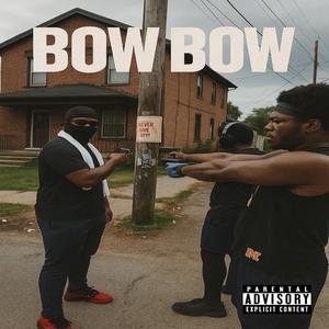 BOW BOW (feat. Lik) (Explicit)