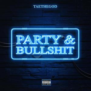 Party & Bullshit (Explicit)