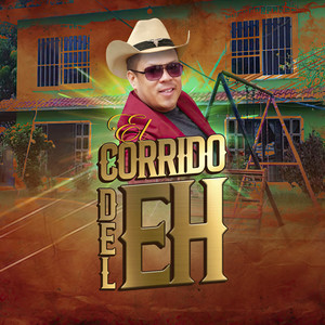 El Corrido del Eh (Explicit)