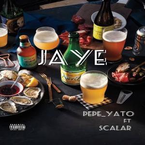 Jaye (feat. Scalar) (Explicit)