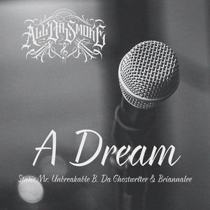 A Dream (feat. Static Mr. Unbreakable, B. Da Ghostwriter & Briannalee) [Explicit]