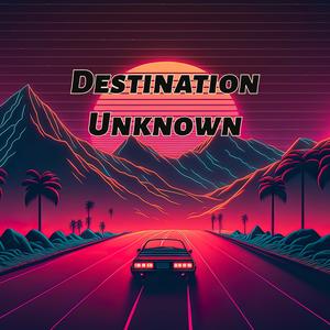 Destination Unknown