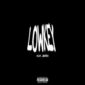 Larre$ - LOWKEY (feat. Jintra) (Explicit)