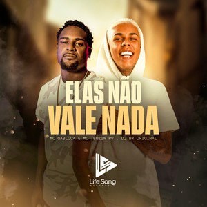 Elas Não Vale Nada (Explicit)