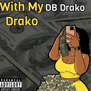 With My Drako (Explicit)