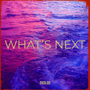 What’s Next (Explicit)