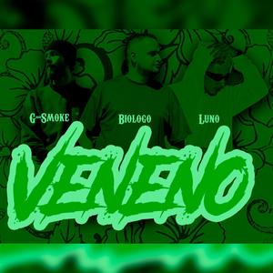 Veneno (feat. Luno & G-Smoke) [Explicit]