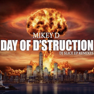 Day of D'Struction (DJ Slice EP Remixes) [Explicit]