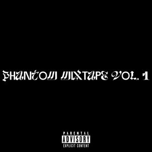 Phantom Mixtape, Vol.1 (Explicit)