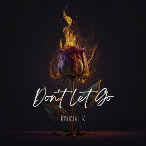 Don't Let Go (Explicit)