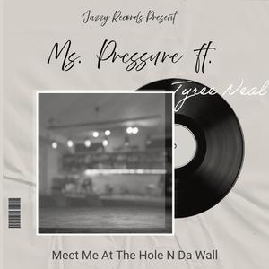 Meet me at the hole n da wall (feat. Tyree Neal)