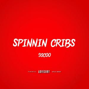 Spinnin cribz (Explicit)