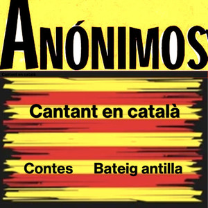 Anónimos cantant en català