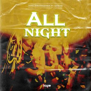 All Night (feat. Sahene) [Explicit]