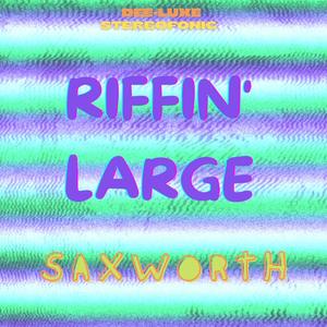 Riffin' Large (feat. Jeff Hackworth)