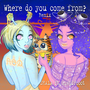 Where do you come from? (Remix) [Explicit]