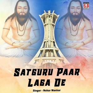 Satguru Paar Laga De