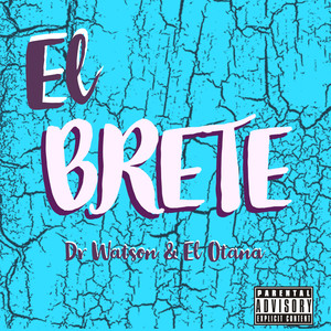 El Brete (Explicit)