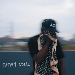 Rarely Ideal (Explicit)