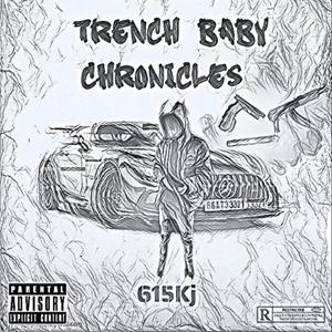 Trench Baby Chronicles (Explicit)