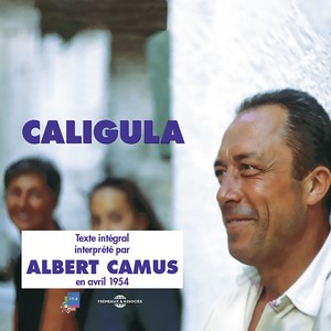 Albert Camus - caligula (texte intégral interprété par l'auteur)