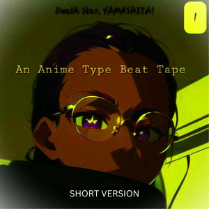 An Anime Type Beat Tape (Short Version)