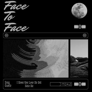 Face To Face (Explicit)