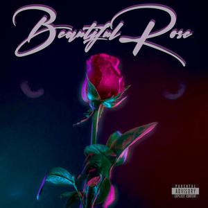Beautiful Rose (INTRO) (Explicit)