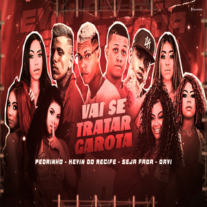 Vai Se Tratar Garota (feat. Mc Pedrinho & Mc Davi) (Brega Funk)